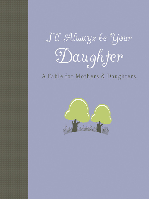 Title details for I'll Always Be Your Daughter by Carol Lynn Pearson - Available